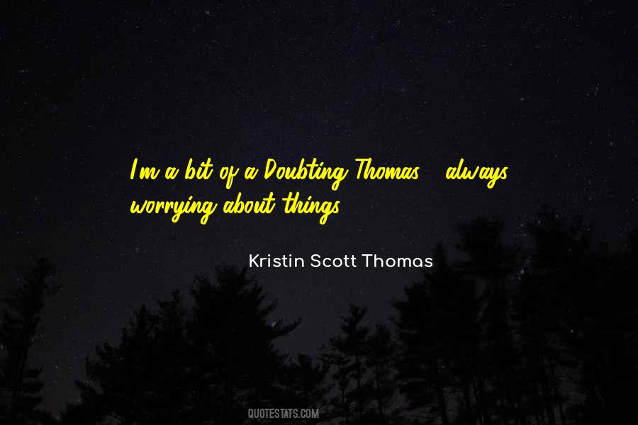 Kristin Scott Thomas Quotes #780293