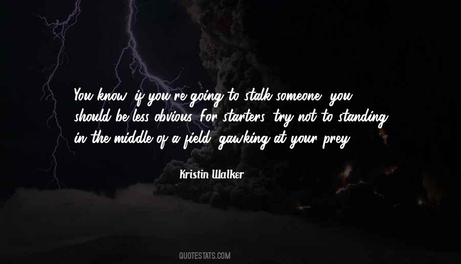 Kristin Walker Quotes #150008