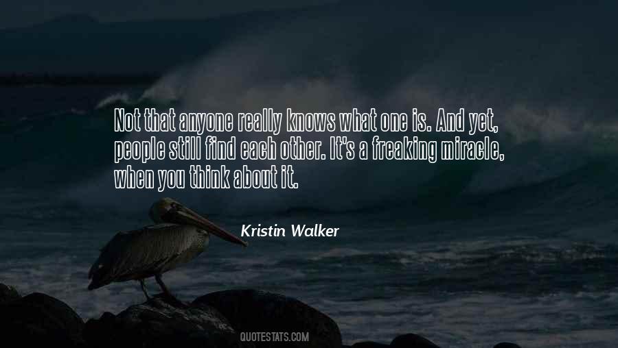 Kristin Walker Quotes #652040