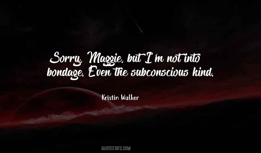 Kristin Walker Quotes #676834