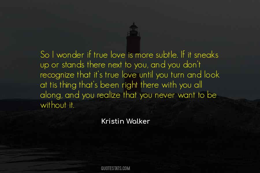 Kristin Walker Quotes #741997