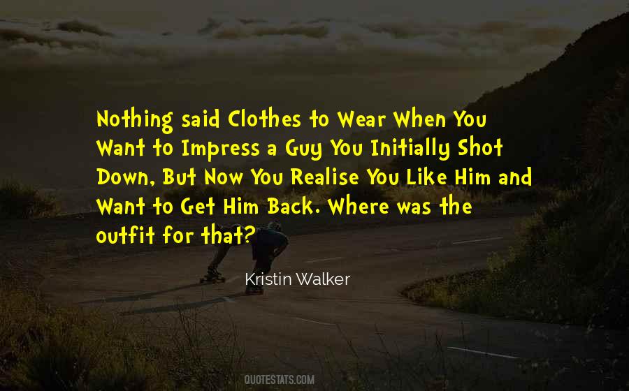 Kristin Walker Quotes #995809