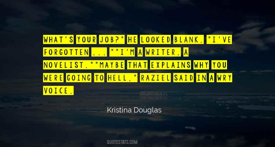 Kristina Douglas Quotes #390706