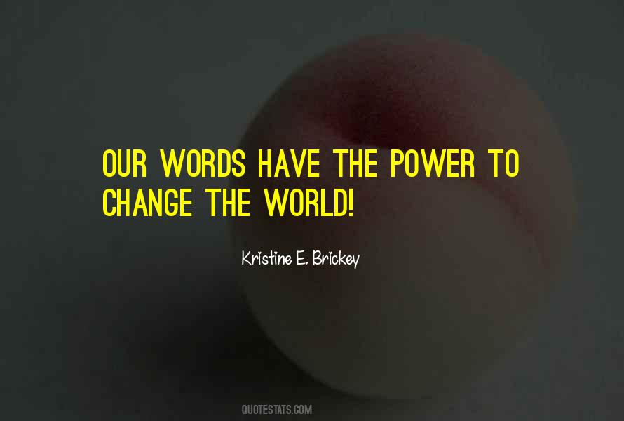 Kristine E. Brickey Quotes #1738108