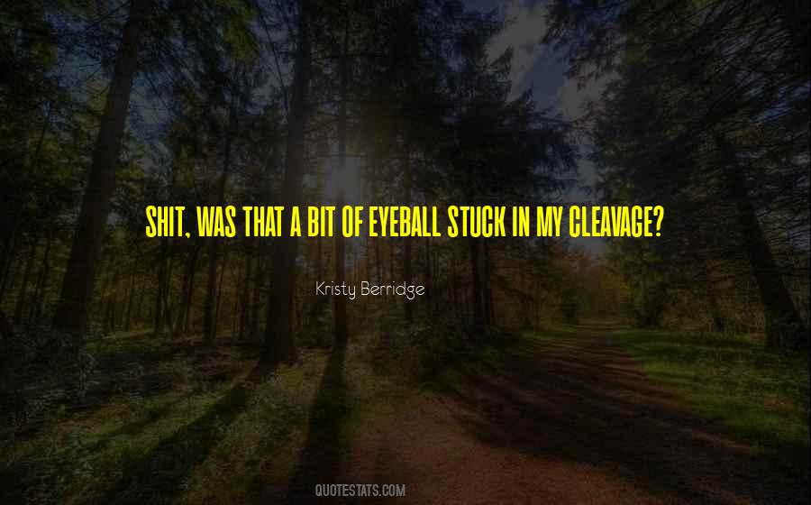 Kristy Berridge Quotes #1560770