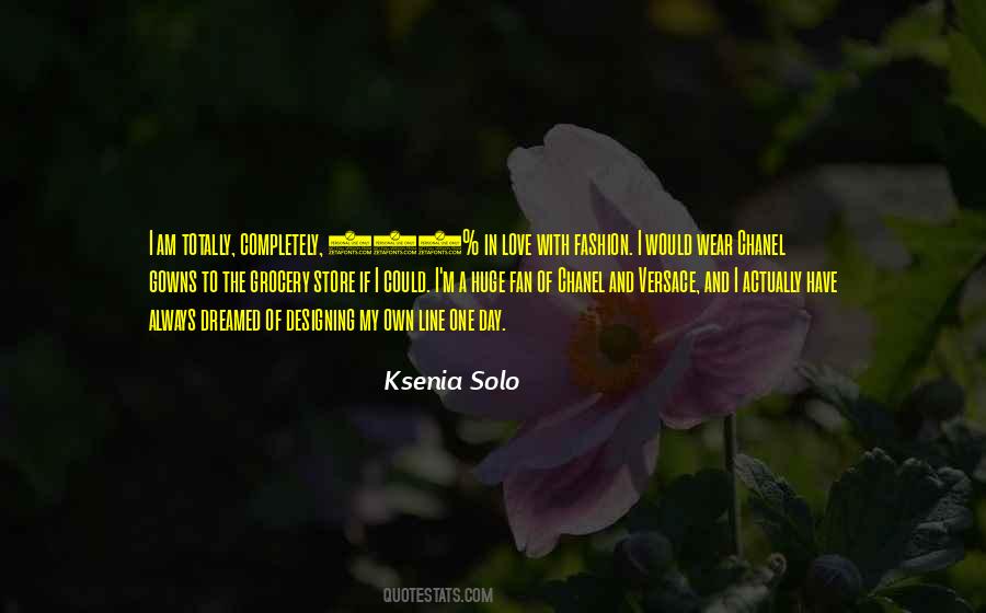 Ksenia Solo Quotes #1300692