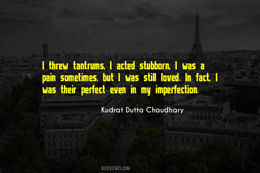 Kudrat Dutta Chaudhary Quotes #1747975