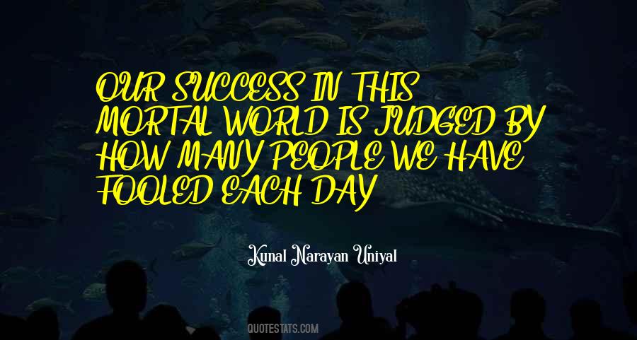 Kunal Narayan Uniyal Quotes #103805