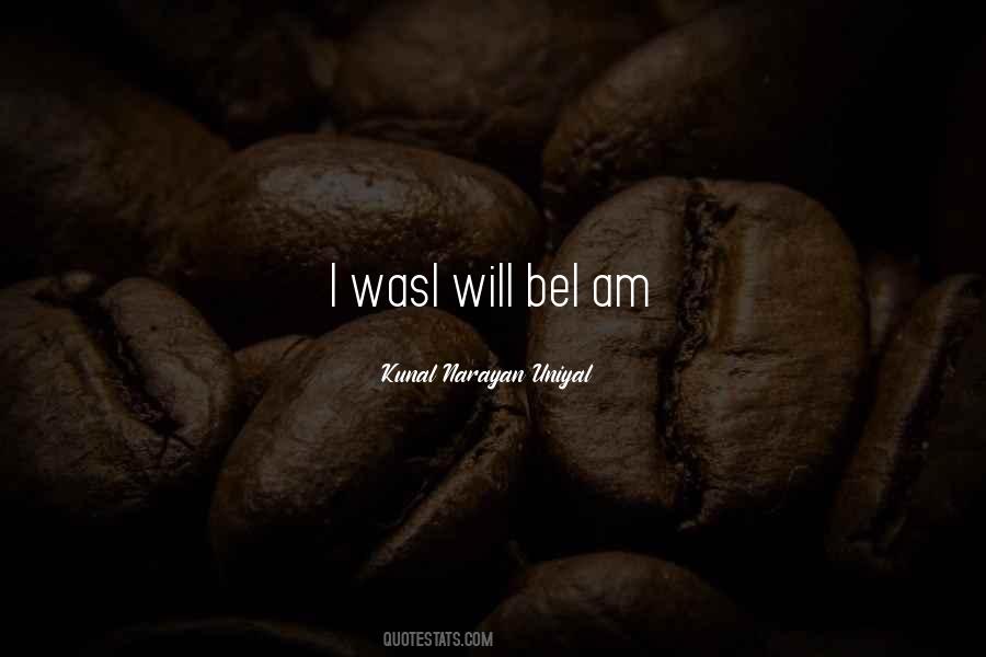 Kunal Narayan Uniyal Quotes #1248898