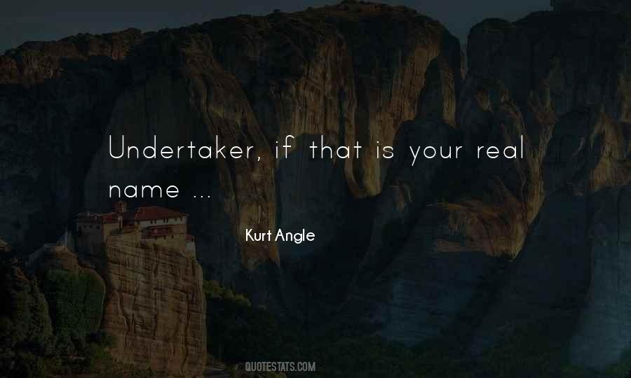 Kurt Angle Quotes #513989