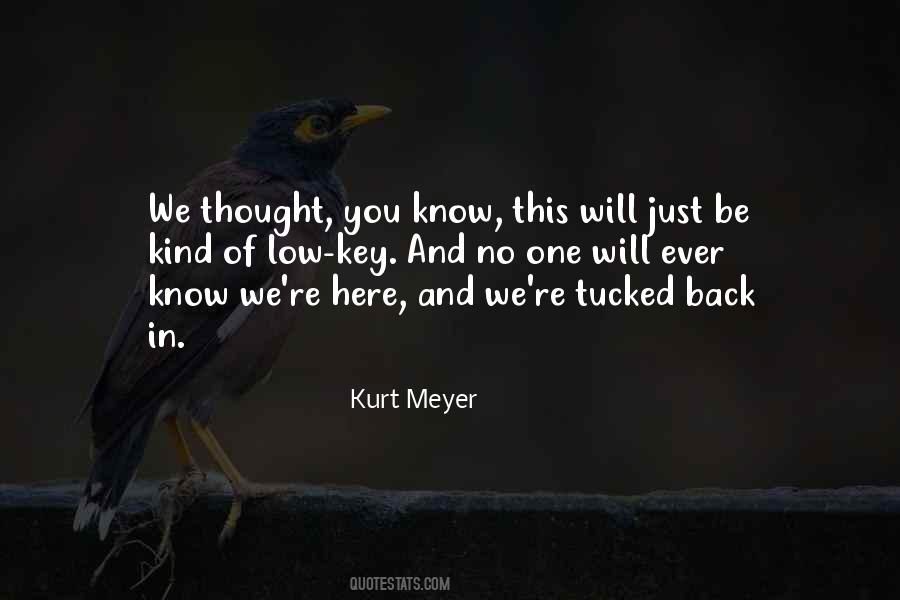 Kurt Meyer Quotes #1210710