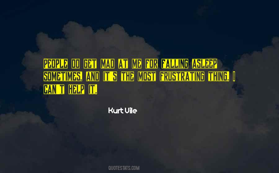 Kurt Vile Quotes #737049