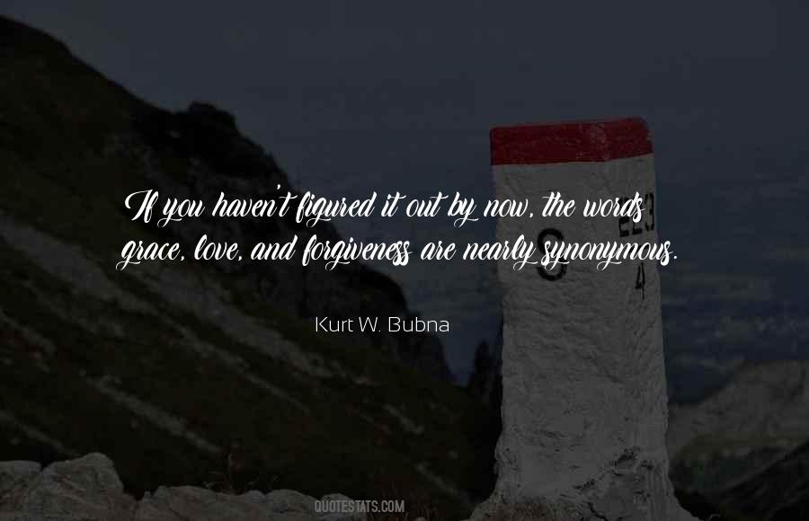 Kurt W. Bubna Quotes #1319053