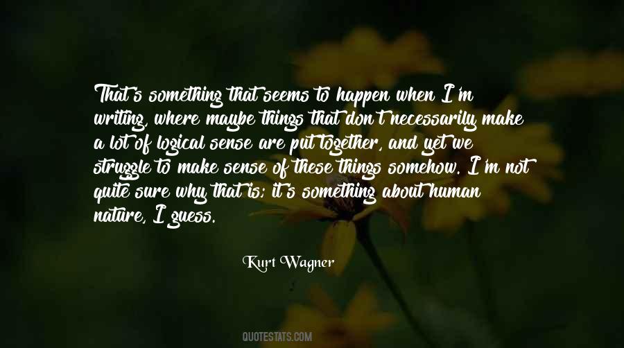 Kurt Wagner Quotes #60292