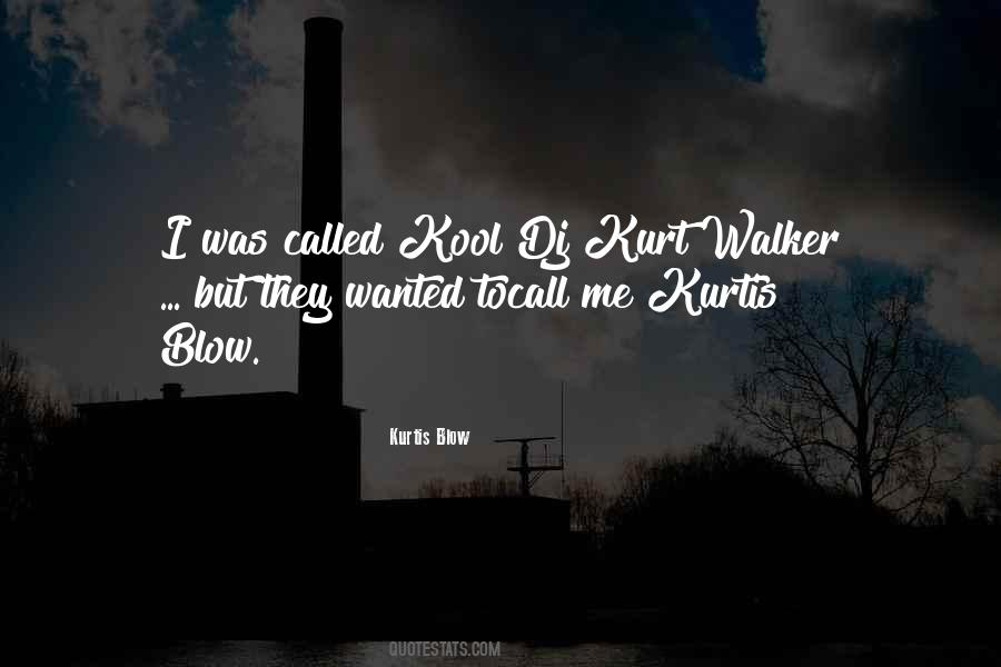 Kurtis Blow Quotes #148634