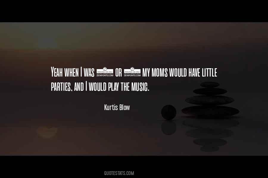 Kurtis Blow Quotes #372988