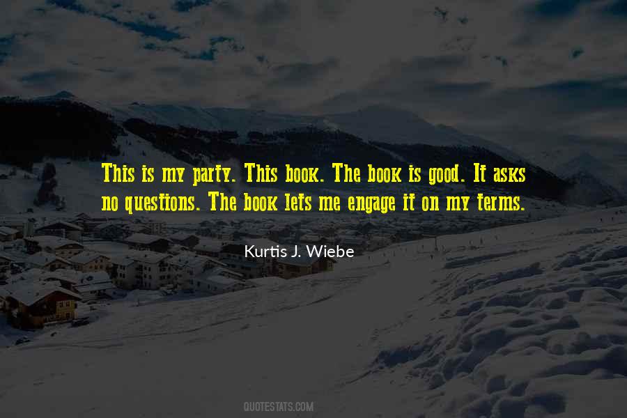 Kurtis J. Wiebe Quotes #1376306