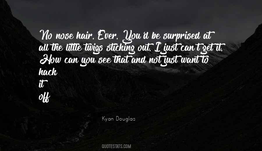 Kyan Douglas Quotes #1420683