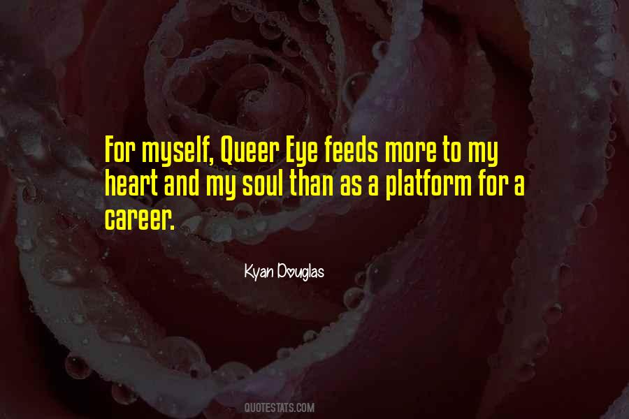 Kyan Douglas Quotes #1837900