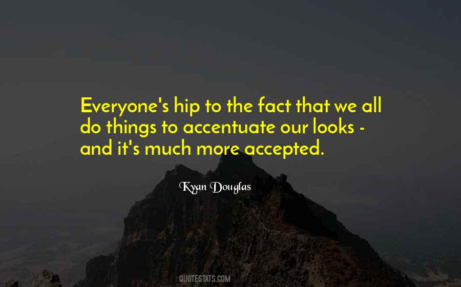 Kyan Douglas Quotes #421514