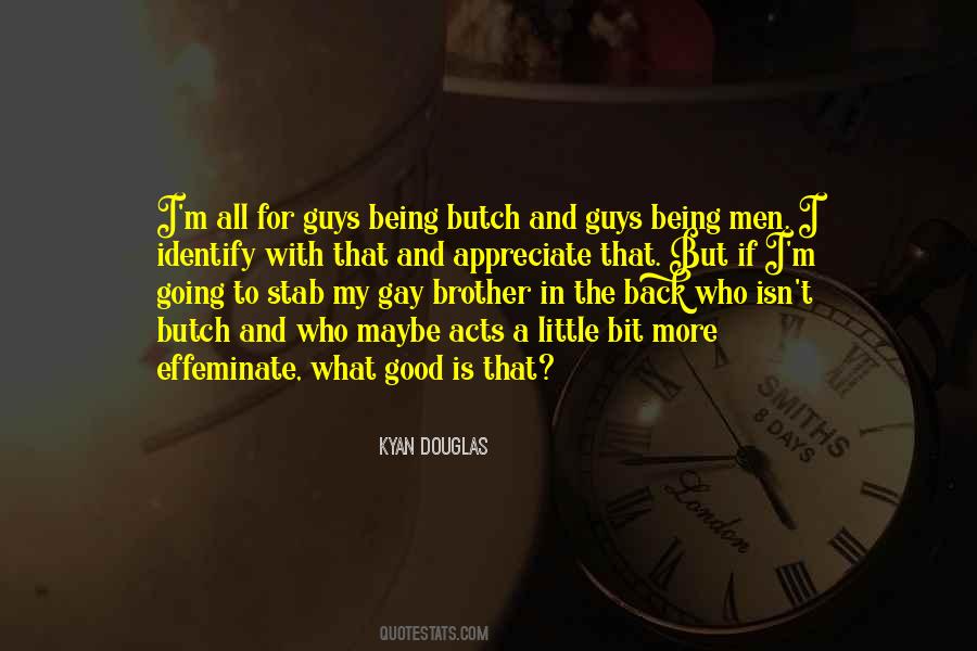 Kyan Douglas Quotes #722934