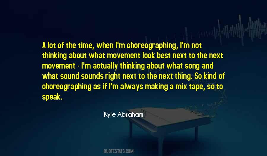 Kyle Abraham Quotes #345693