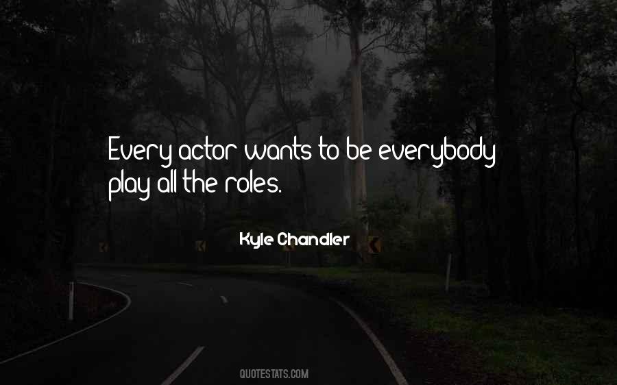 Kyle Chandler Quotes #1773904