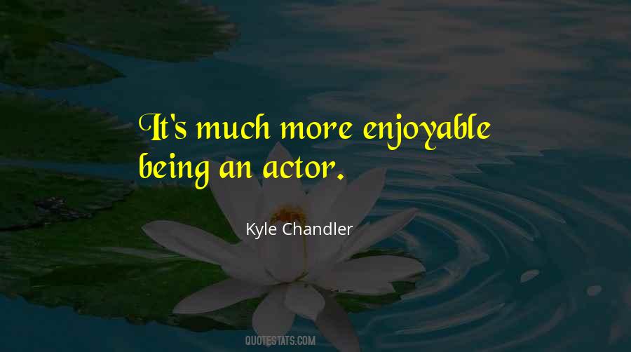 Kyle Chandler Quotes #442971