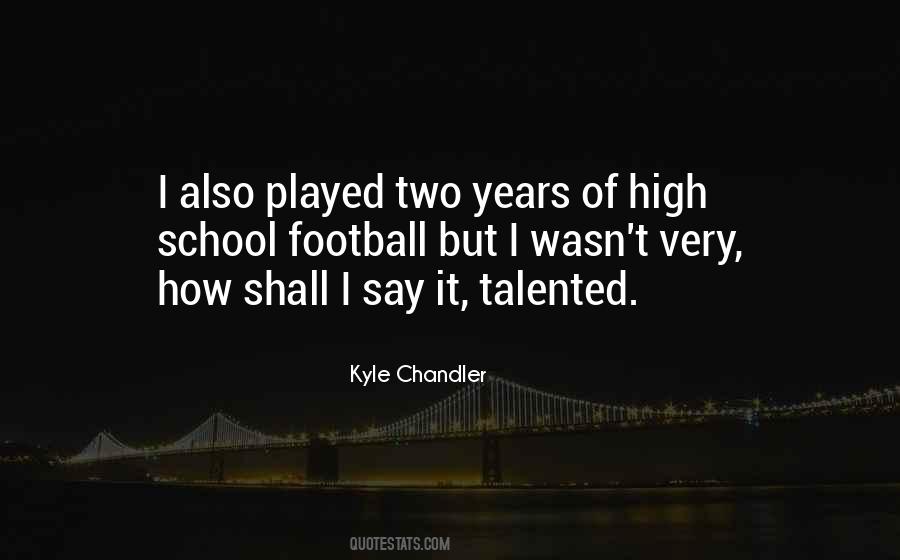 Kyle Chandler Quotes #71838