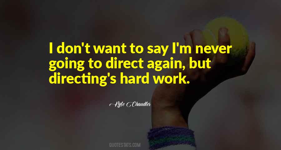 Kyle Chandler Quotes #90179