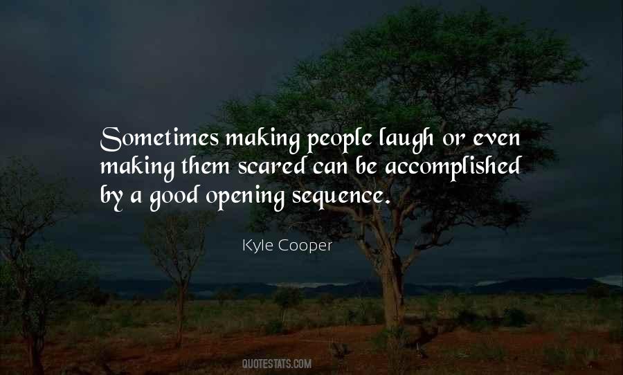 Kyle Cooper Quotes #673943