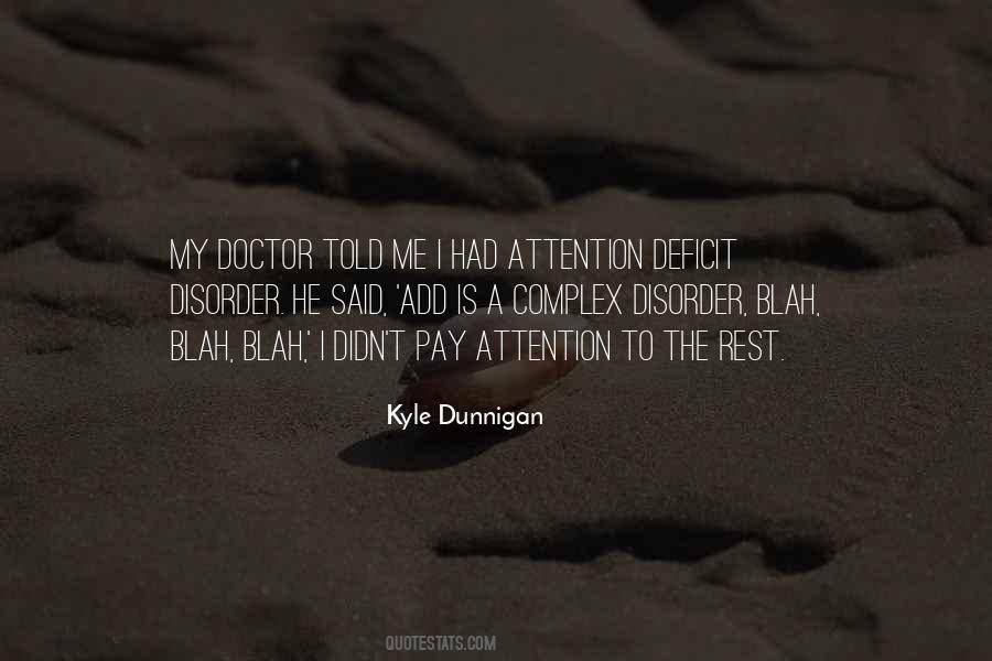 Kyle Dunnigan Quotes #1401441