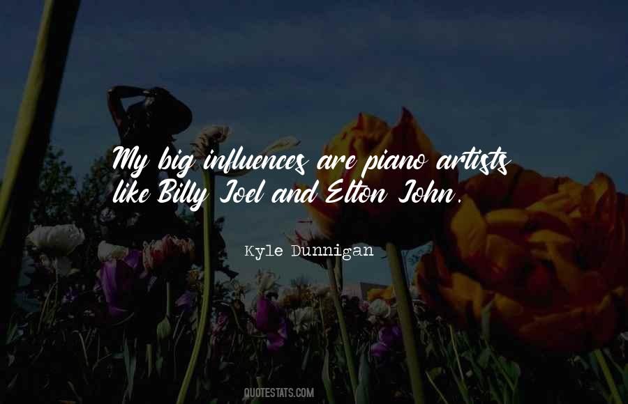 Kyle Dunnigan Quotes #1842053