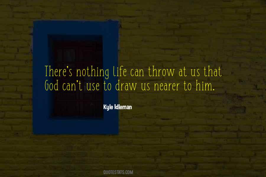 Kyle Idleman Quotes #1367502