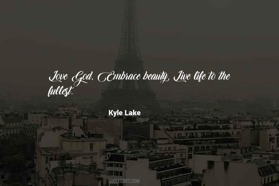 Kyle Lake Quotes #577062