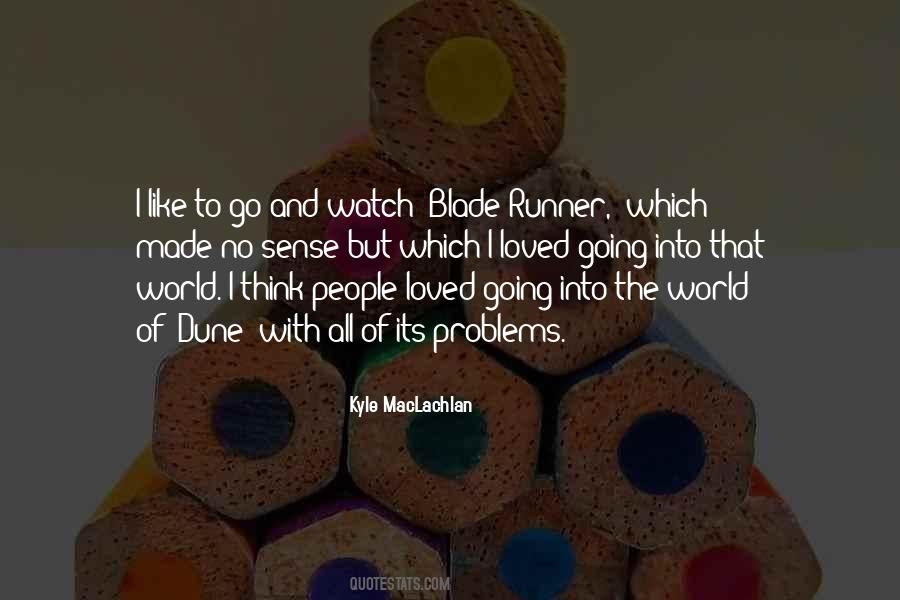 Kyle MacLachlan Quotes #10434