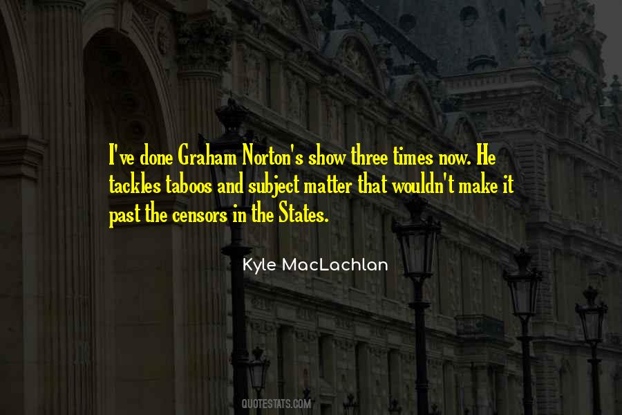 Kyle MacLachlan Quotes #1768993