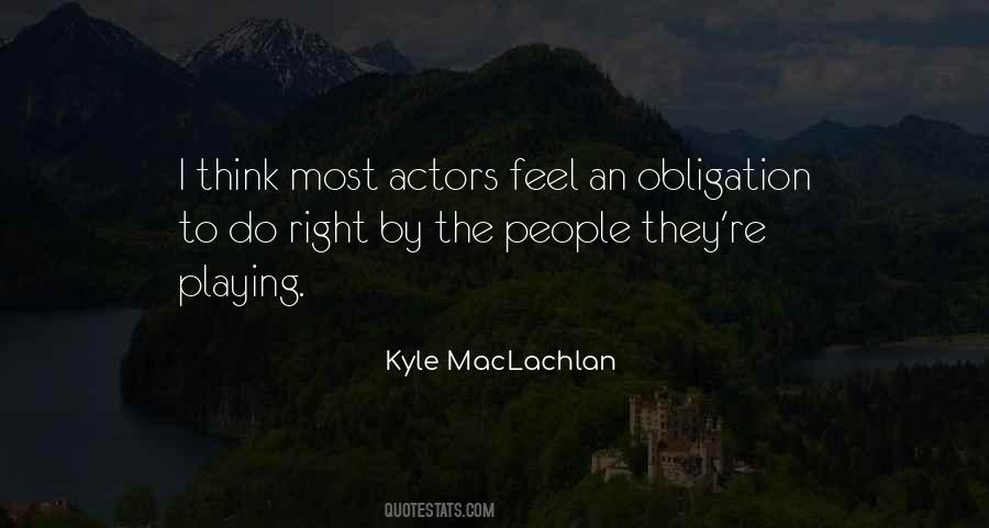Kyle MacLachlan Quotes #195352