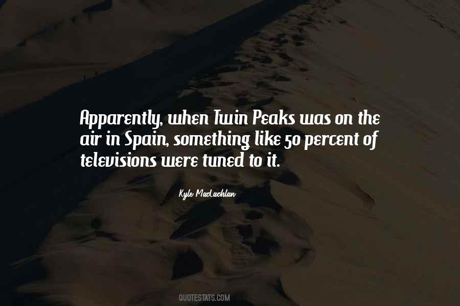 Kyle MacLachlan Quotes #405834