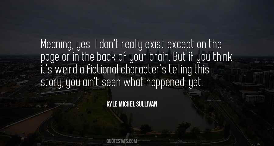 Kyle Michel Sullivan Quotes #1717867
