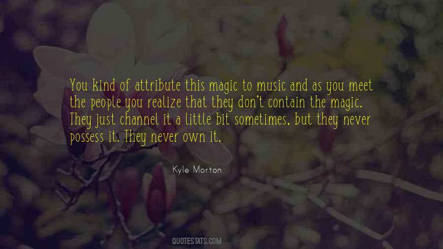 Kyle Morton Quotes #241116