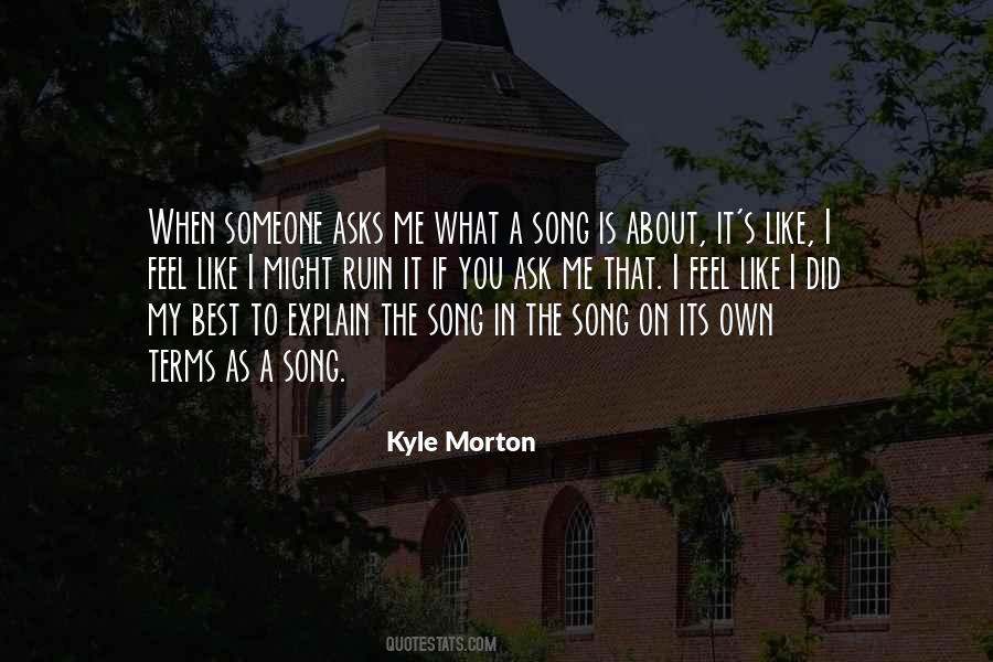 Kyle Morton Quotes #730771