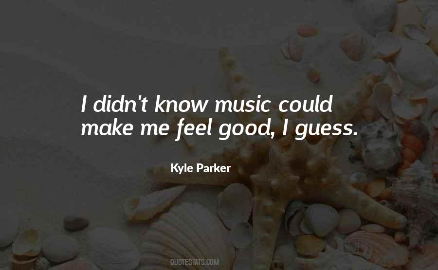 Kyle Parker Quotes #225269