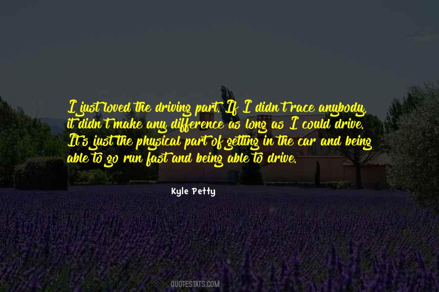 Kyle Petty Quotes #428266