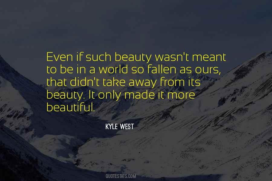 Kyle West Quotes #563144