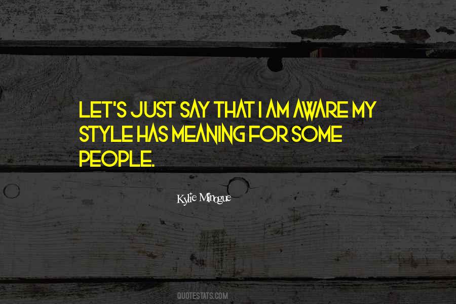 Kylie Minogue Quotes #141312