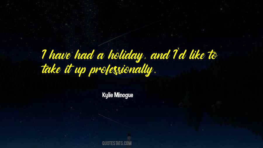 Kylie Minogue Quotes #1819756