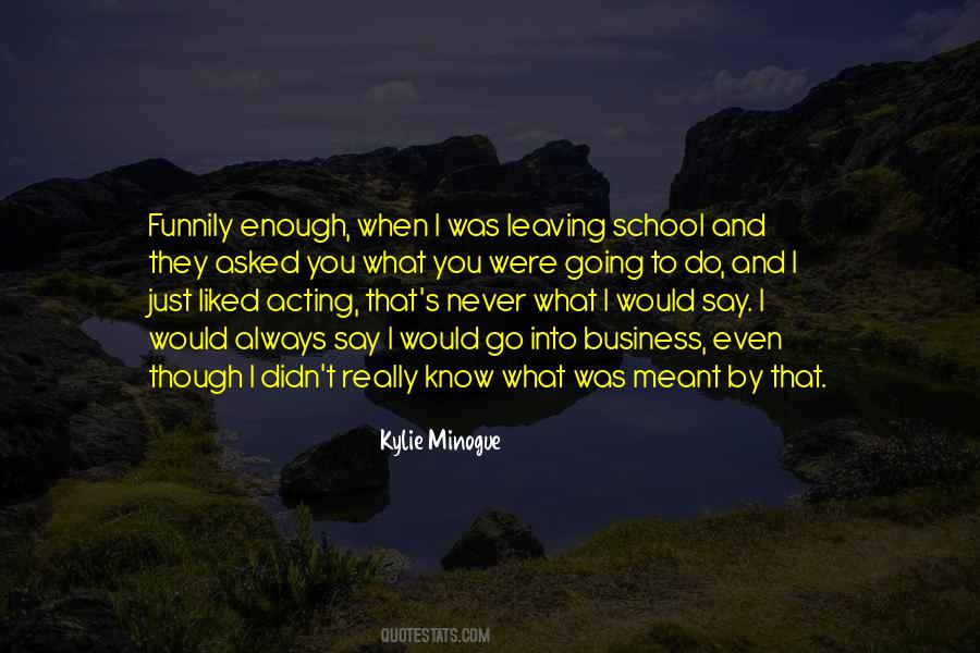 Kylie Minogue Quotes #264224