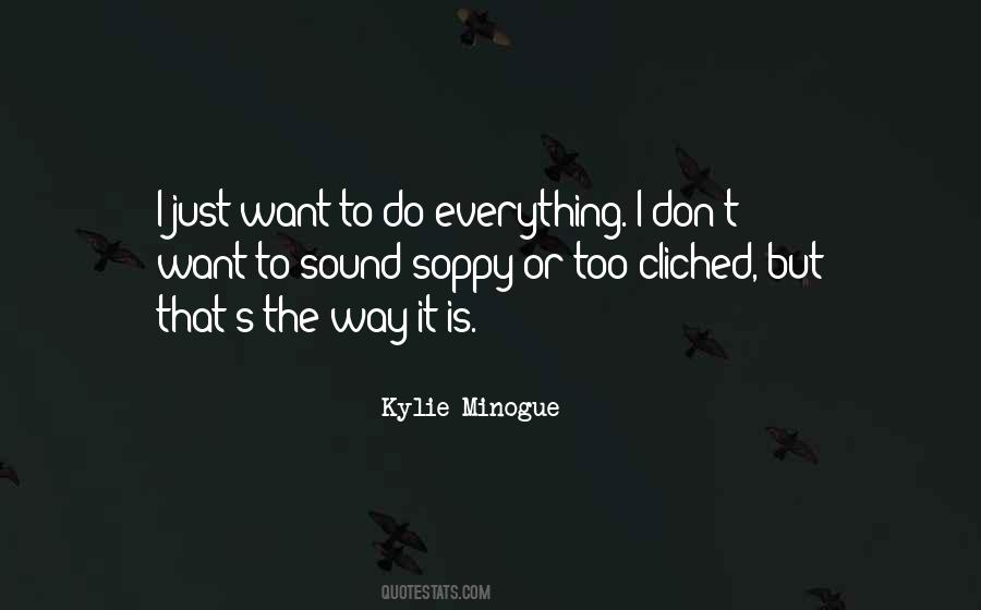 Kylie Minogue Quotes #711451