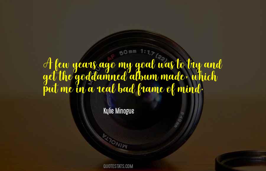 Kylie Minogue Quotes #859608